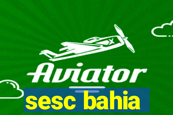 sesc bahia